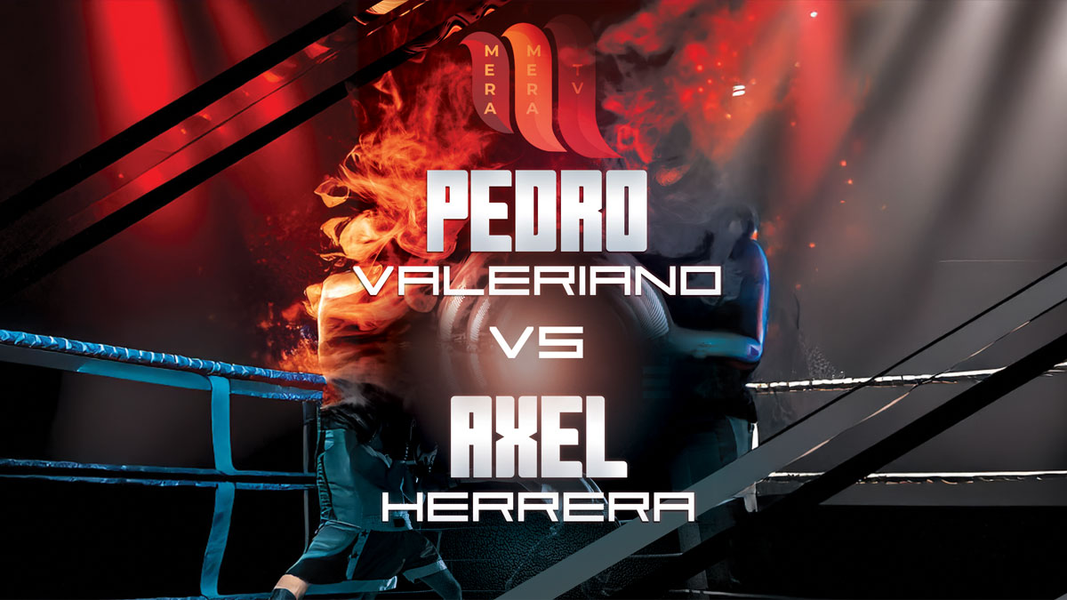 Pedro Valeriano vs Axel Herrera